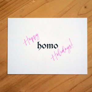 Karte – Happy Homo Holidays!